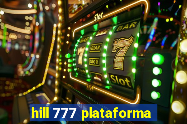 hill 777 plataforma